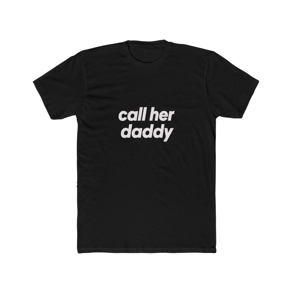 Call Her Daddy Bold Statement T Shirt - Podcast Fan Gift