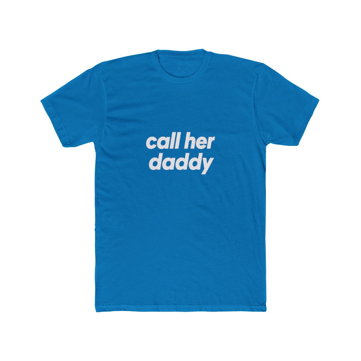 Call Her Daddy Bold Statement T Shirt - Podcast Fan Gift - alternate angle 3, merchandise