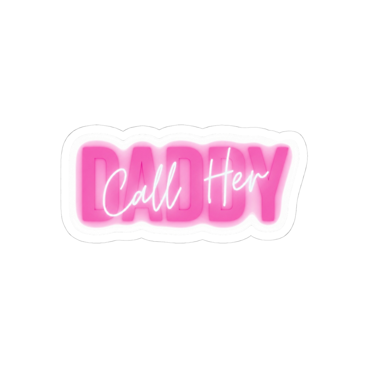 Call her daddy quote - alternate angle 1, merchandise