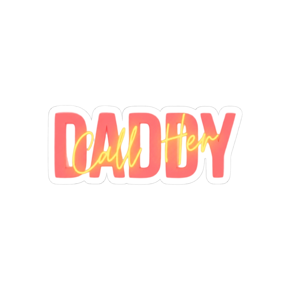 Call her daddy quotes - alternate angle 1, merchandise