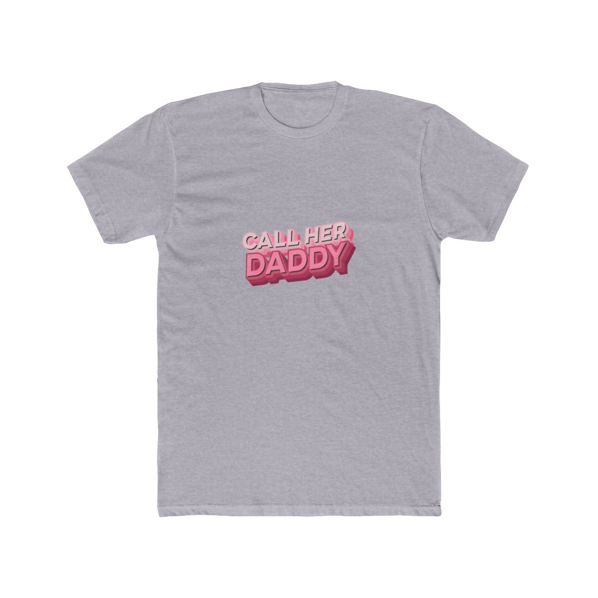 Call Her Daddy Bold Statement T Shirt - alternate angle 5, merchandise