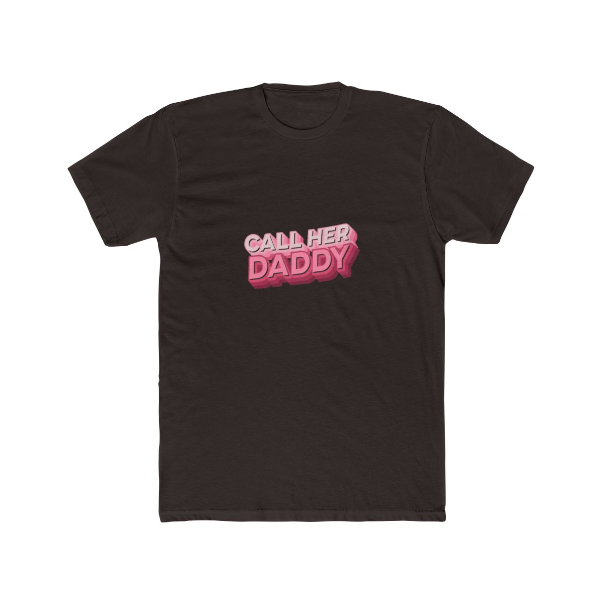 Call Her Daddy Bold Statement T Shirt - alternate angle 3, merchandise