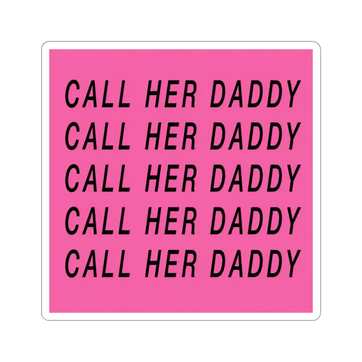 Repeating Call Her Daddy