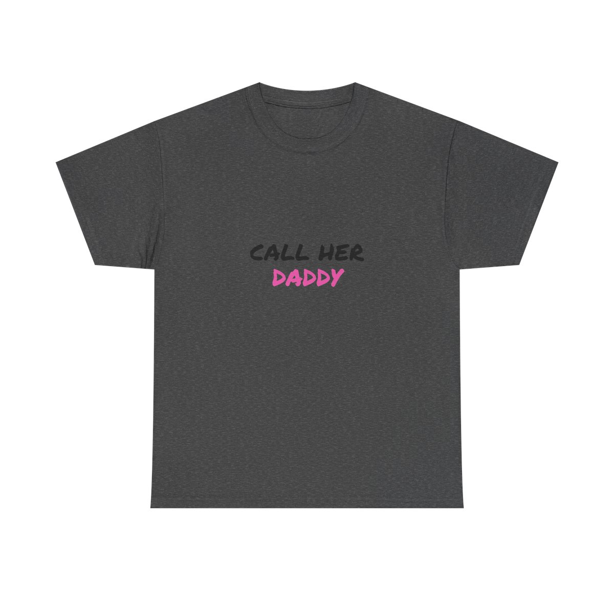 Call Her Daddy T-Shirt - alternate angle 2, merchandise