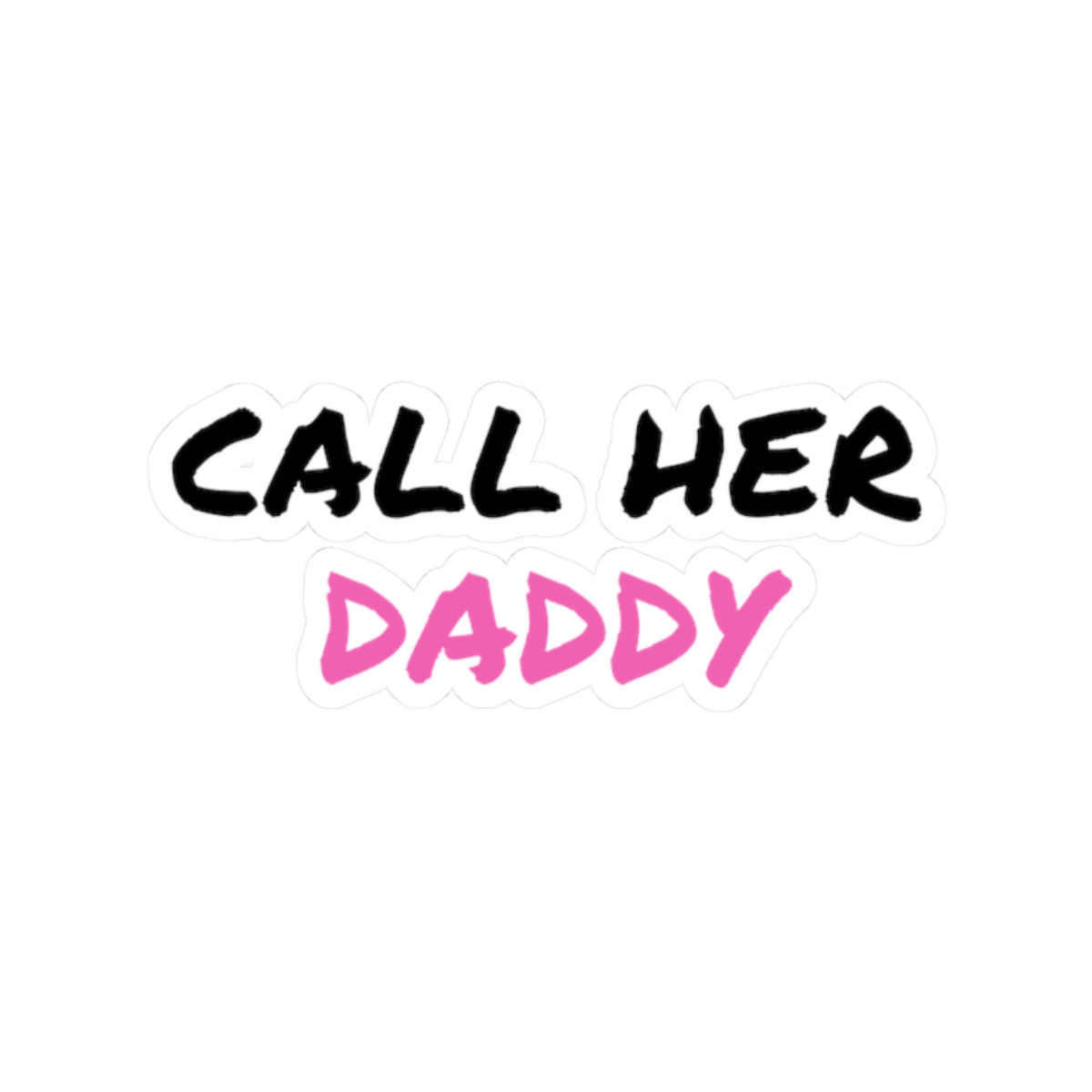 Call Her Daddy Sticker #4
