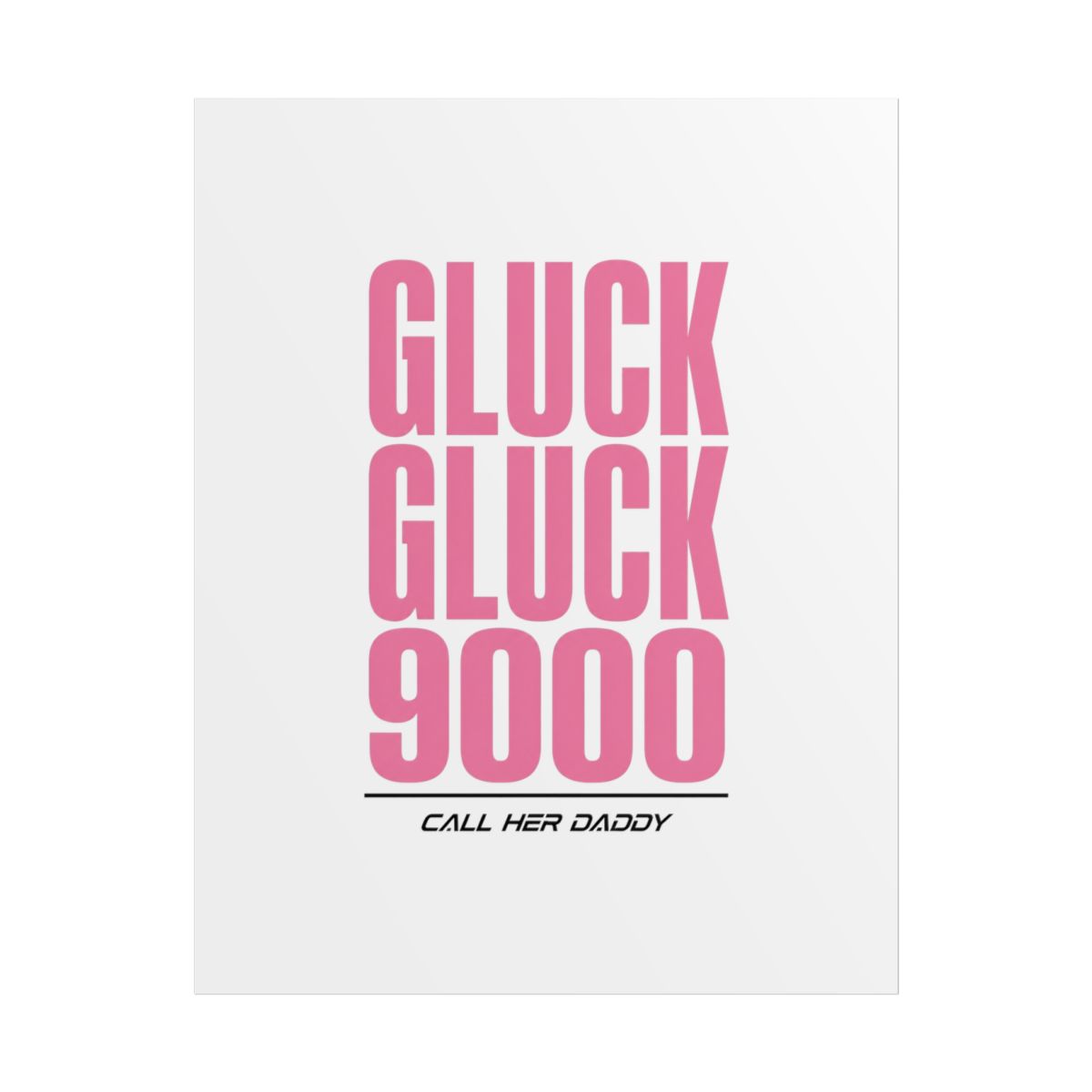 Call Her Daddy "Gluck Gluck 9000" Poster - alternate angle 1, merchandise