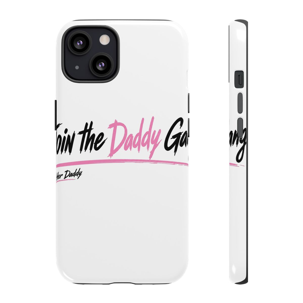 Call Her Daddy "Join the Daddy Gang" Phone Case